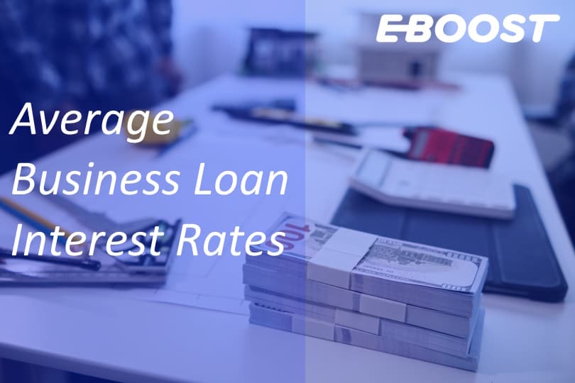 Average Business Loan Interest Rates in 2025