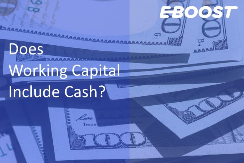 Does Working Capital Include Cash?