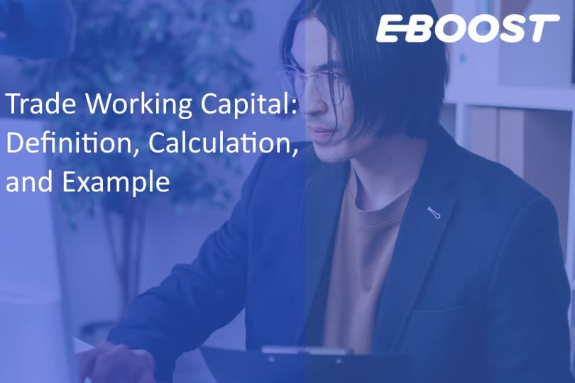 Trade Working Capital: Definition, Calculation, and Example