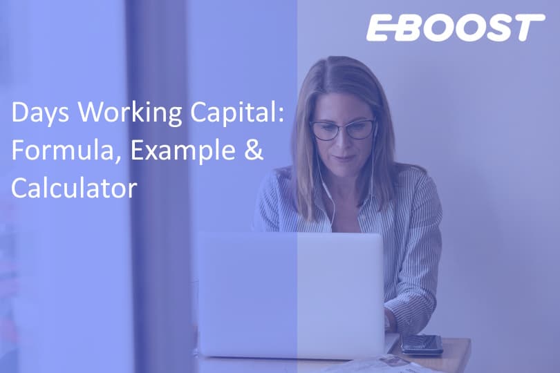 Days Working Capital (DWC): Formula, Example, Calculator