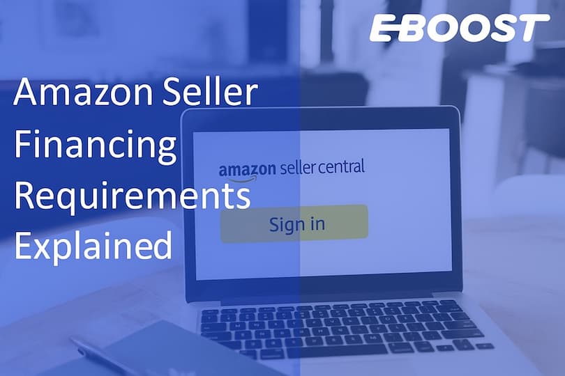 Amazon Seller Financing Requirements Explained
