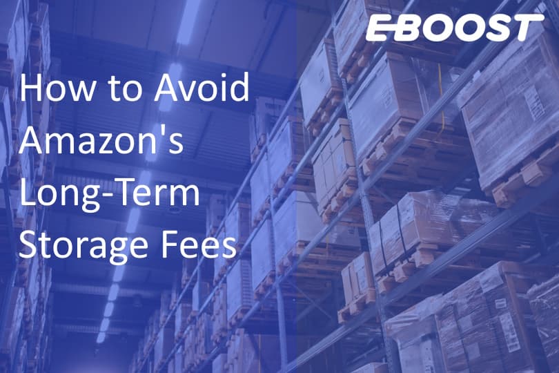 How to Avoid Amazon’s Long-Term Storage Fees