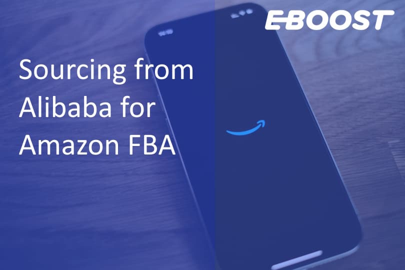 Sourcing from Alibaba for Amazon FBA: The Complete Guide