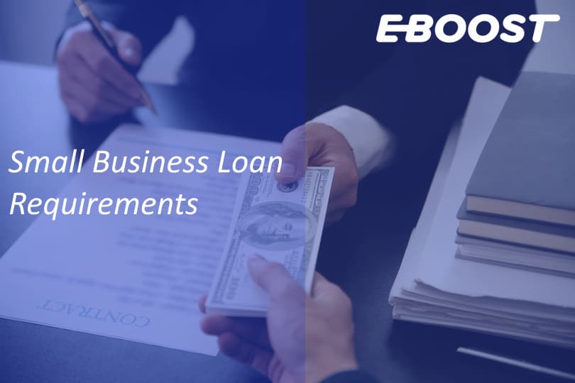 Guide to Small Business Loan Requirements
