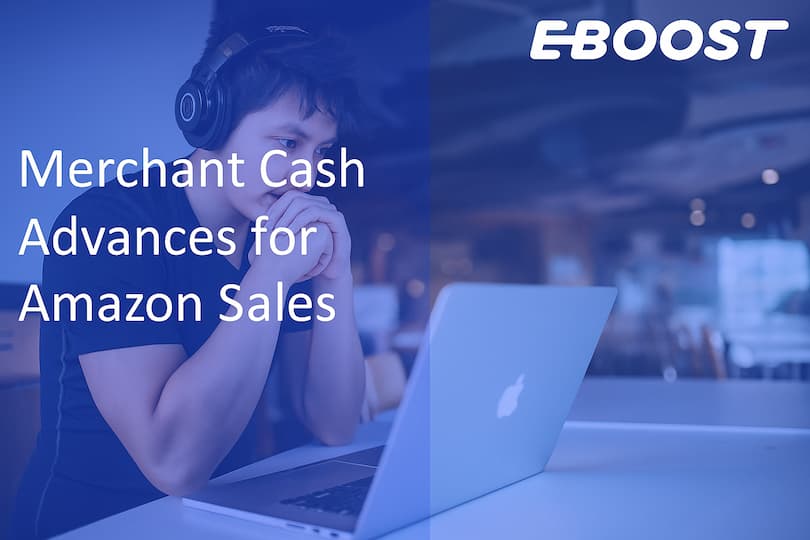 Merchant Cash Advances (MCAs) for Amazon Sales